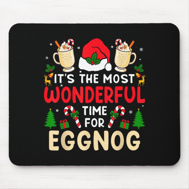 Most Wonderful Time For Eggnog Family Christmas Va Mouse Pad (Front)