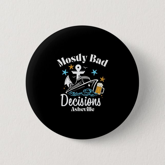 Mostly D Decisions Asheville Spring Break  6 Cm Round Badge (Front)