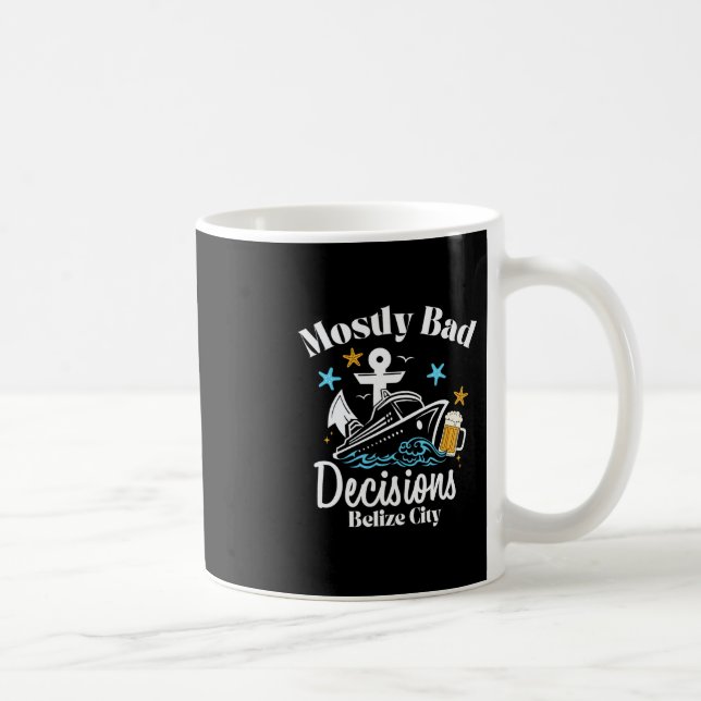 Mostly D Decisions Belize City Spring Break  Coffee Mug (Right)
