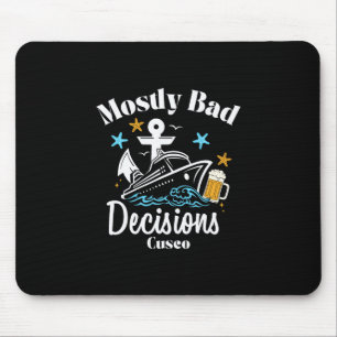 Mostly D Decisions Cusco Spring Break Mouse Pad