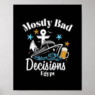 Mostly D Decisions Egypt Spring Break Poster