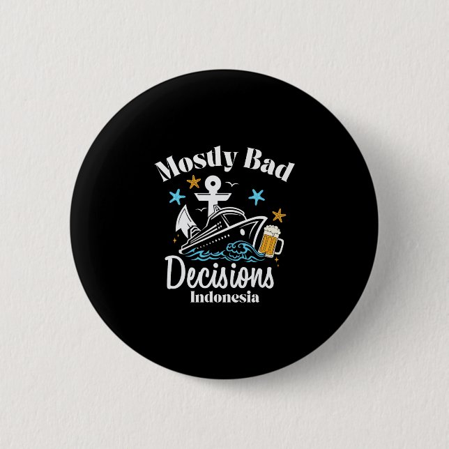 Mostly D Decisions Indonesia Spring Break  6 Cm Round Badge (Front)