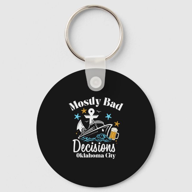 Mostly D Decisions Oklahoma City Spring Break  Key Ring (Front)