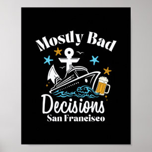 Mostly D Decisions San Francisco Spring Break  Poster