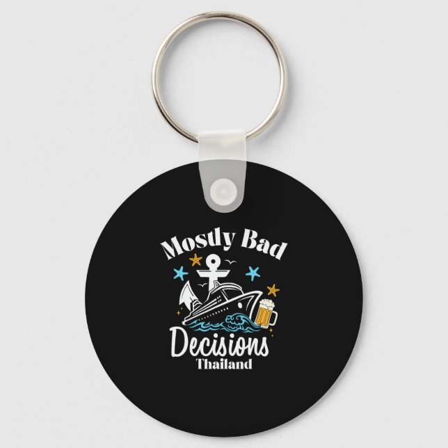 Mostly D Decisions Thailand Spring Break  Key Ring (Front)