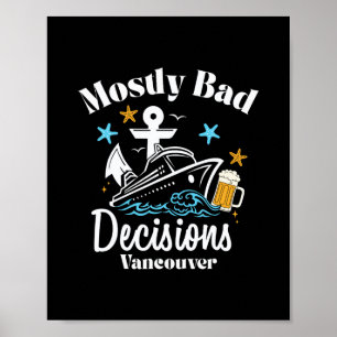 Mostly D Decisions Vancouver Spring Break Poster