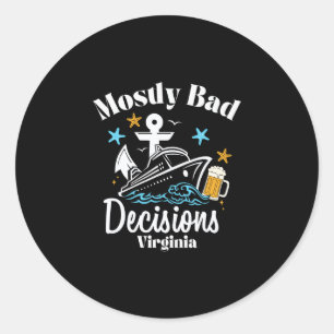 Mostly D Decisions Virginia Spring Break Classic Round Sticker