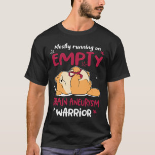 Mostly Running On Empty Brain Aneurysm Warrior T-Shirt