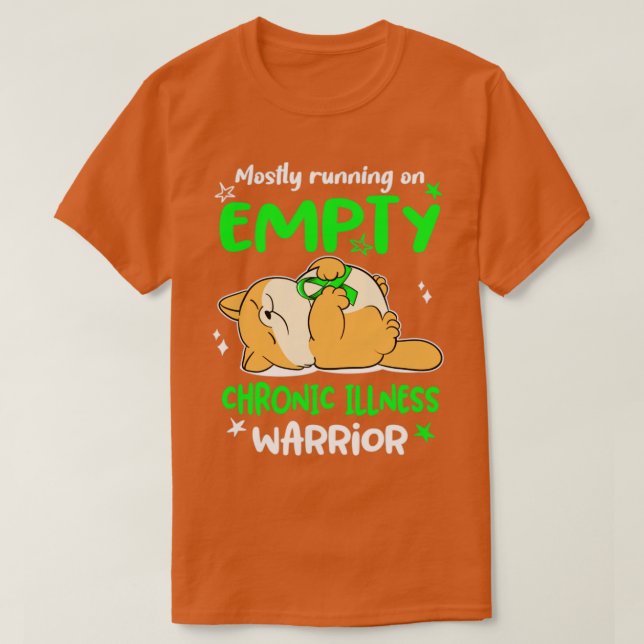 Mostly Running On Empty Chronic Illness Warrior T-Shirt (Design Front)