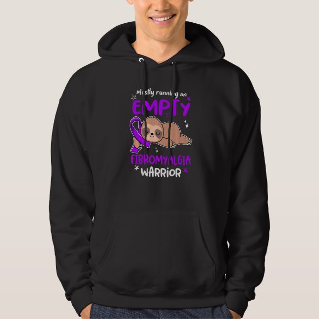Mostly Running On Empty Fibromyalgia Warrior   Hoodie (Front)