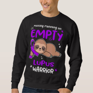Mostly Running On Empty Lupus Warrior Sweatshirt