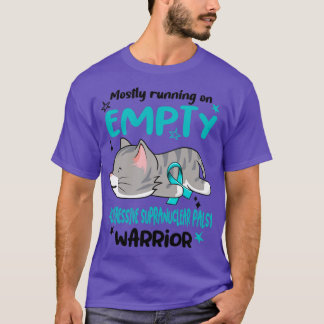 Mostly Running on Empty Progressive Supranuclear P T-Shirt