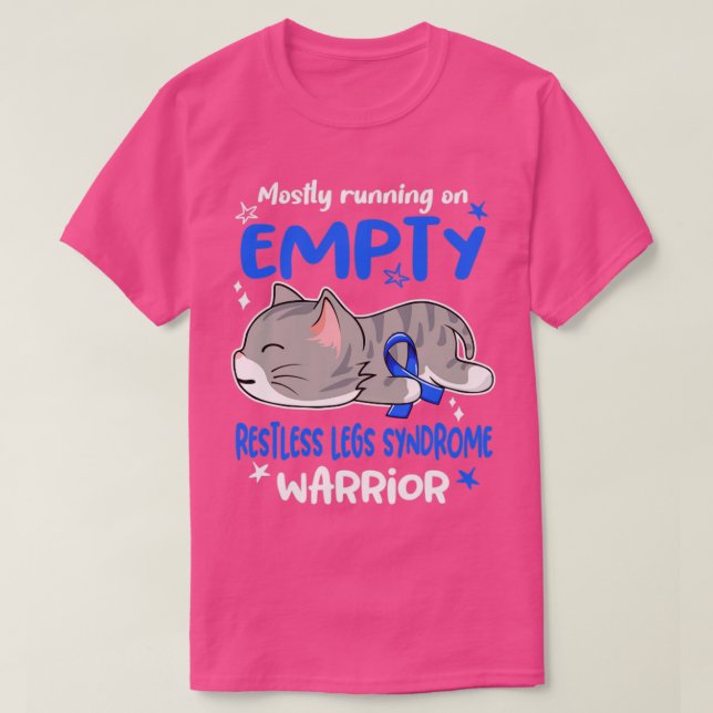 Mostly Running on Empty Restless Legs Syndrome War T-Shirt (Design Front)