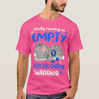 Mostly Running on Empty Restless Legs Syndrome War T-Shirt