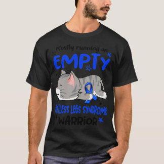 Mostly Running on Empty Restless Legs Syndrome War T-Shirt