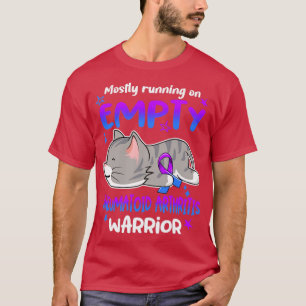 Mostly Running on Empty Rheumatoid Arthritis Warri T-Shirt