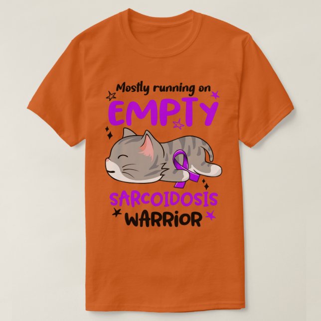 Mostly Running on Empty Sarcoidosis Warrior1 T-Shirt (Design Front)