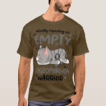 Mostly Running on Empty Schizophrenia Warrior1 T-Shirt<br><div class="desc">Mostly Running on Empty Schizophrenia Warrior1 .Awesome Great Funny Souvenir Present Matching Family Clothing Couple Outfit Apparel for mum,  dad,  brother,  sister,  wife,  husband,  son,  daughter,  pops,  mama,  papa,  grandpa,  grandma aunt uncle his hers him ladies.</div>
