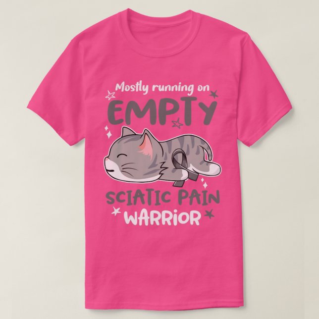 Mostly Running on Empty Sciatic Pain Warrior T-Shirt (Design Front)