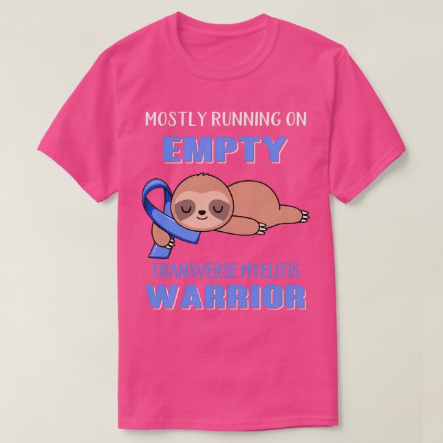 Mostly Running On Empty Transverse Myelitis Warrio T-Shirt (Design Front)