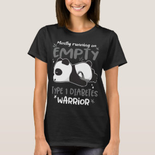 Mostly Running On Empty Type 1 Diabetes Warrior T-Shirt