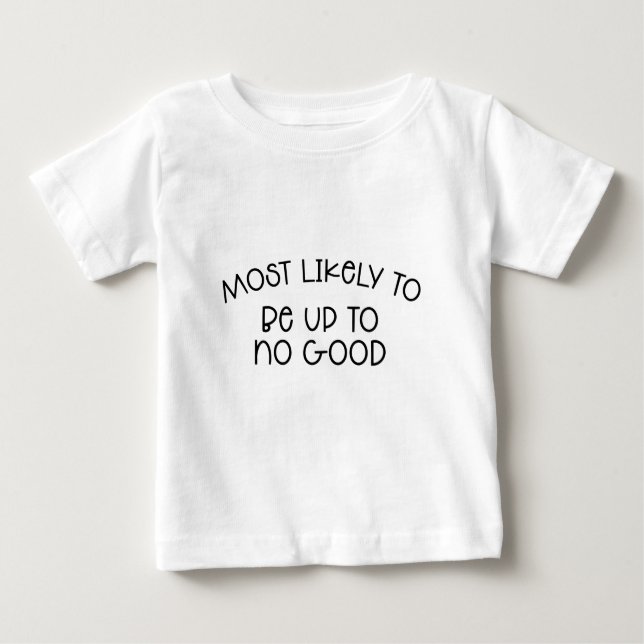 Mosy Likely to be Up To No Good T-Shirt (Front)