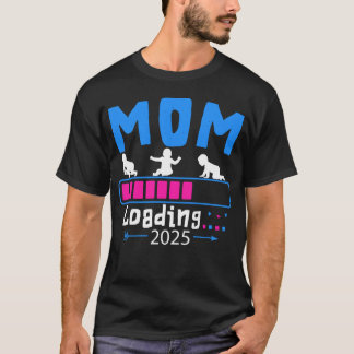 Mother 2025 Loading I Will Be A Mother In 2025 fri T-Shirt
