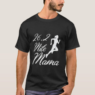 Mother 26.2 MILE MAMA Runner Funny Marathon T-Shirt