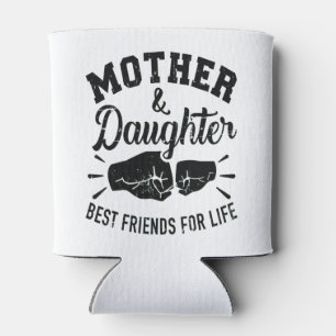 Mother and daughter best friends for life mom can cooler