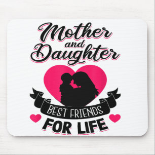 Mother and Daughter Best Friends for Life Mothers  Mouse Pad