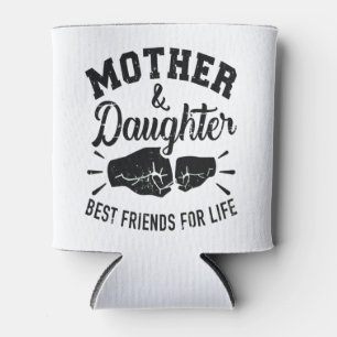 Mother and daughter best friends for life mum can cooler