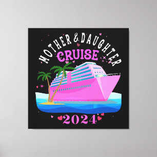 Mother And Daughter Cruise 2024 Canvas Print