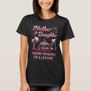 Mother And Daughter Cruise 2025 Family Trip Matchi T-Shirt