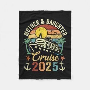Mother And Daughter Cruise 2025 Family Trip Vacati Fleece Blanket