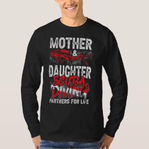 Mother And Daughter Scuba Diving Partners For Life T-Shirt