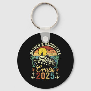 Mother And Daughters Cruise 2025 Family Trip Vacat Key Ring