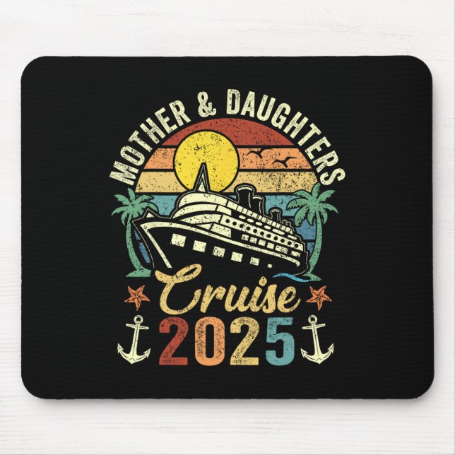Mother And Daughters Cruise 2025 Family Trip Vacat Mouse Pad (Front)
