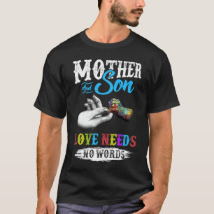 Mother And Son Love Needs No Words Autism Awarenes T-Shirt