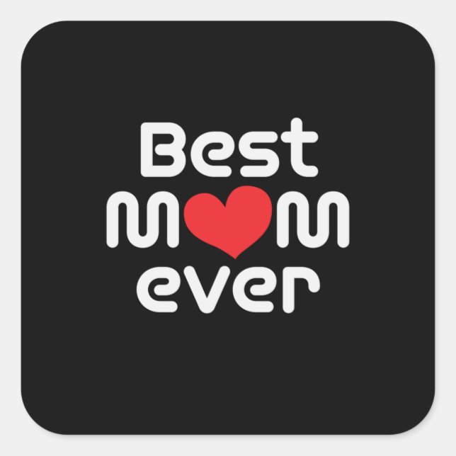 Mother Art Best Mom Ever Square Sticker (Front)