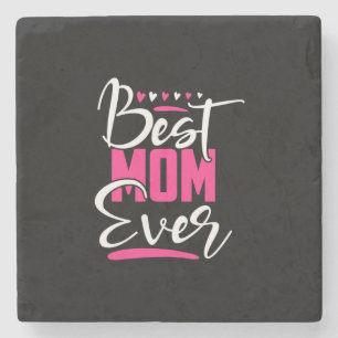 Mother Art Best Mom Ever Stone Coaster