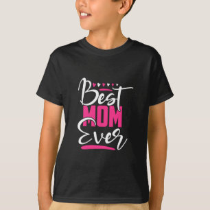 Mother Art Best Mum Ever T-Shirt