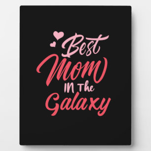 Mother Art Best Mum In The Galaxy Plaque