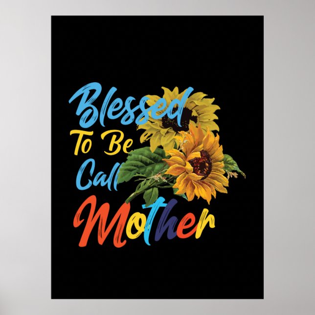 Mother Art Blessed To Be Call Mother Poster (Front)