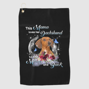 Mother Art Dachshund Mama Birthday Golf Towel