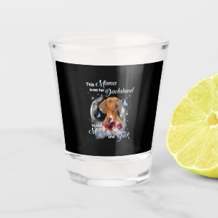 Mother Art Dachshund Mama Birthday Shot Glass