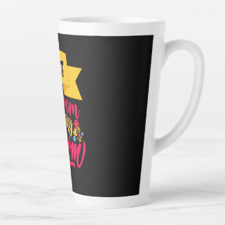 Mother Art Got It From My Mom Latte Mug