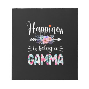Mother Art Happiness Is Being A Gamma Birthday Notepad