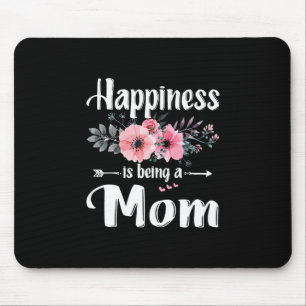 Mother Art Happiness Is Being A Mum Birthday Mouse Pad