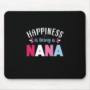 Mother Art Happiness Is Being A Nana Mouse Pad