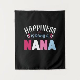 Mother Art Happiness Is Being A Nana Tapestry